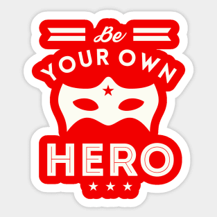 Be Your Own Hero Sticker